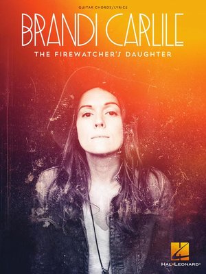 cover image of Brandi Carlile--The Firewatcher's Daughter